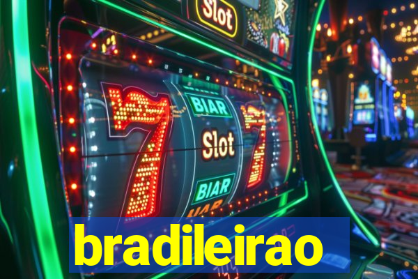 bradileirao