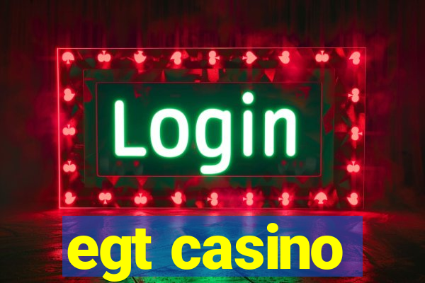 egt casino