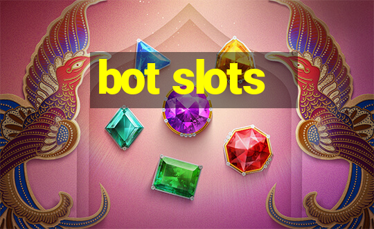 bot slots