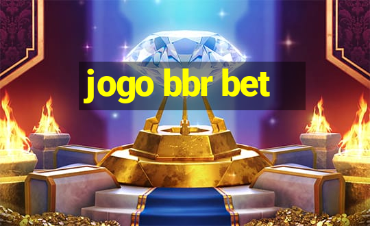 jogo bbr bet