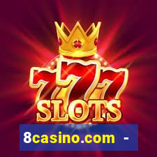 8casino.com - ca莽a-n铆queis online cassino