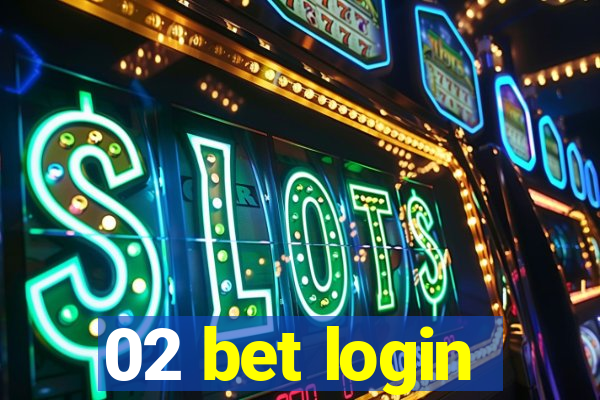 02 bet login