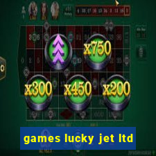 games lucky jet ltd