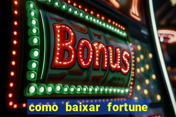 como baixar fortune tiger original