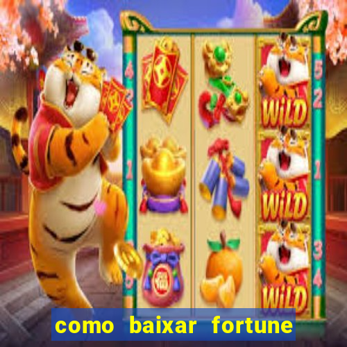 como baixar fortune tiger original