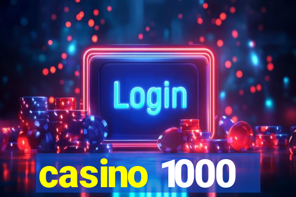 casino 1000