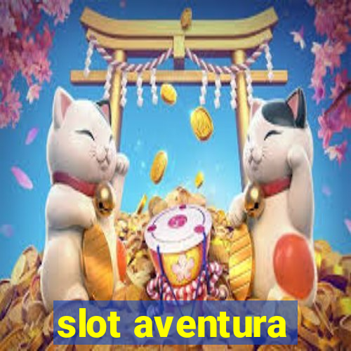 slot aventura