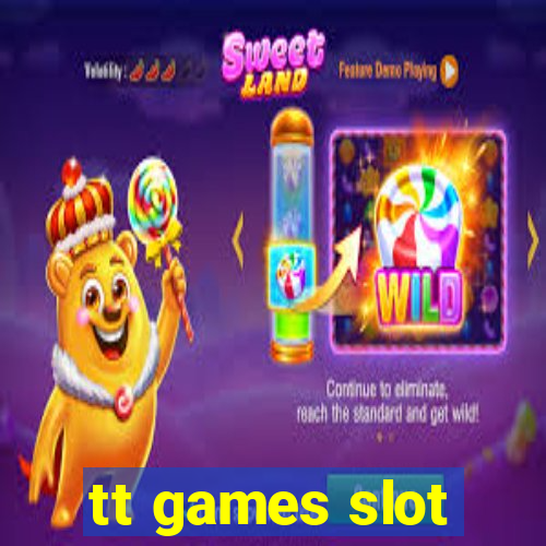 tt games slot