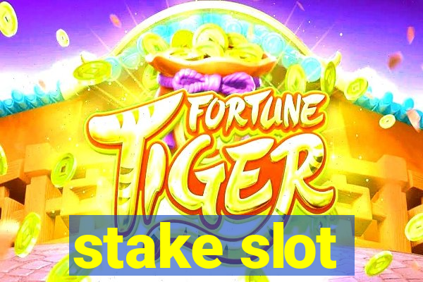 stake slot