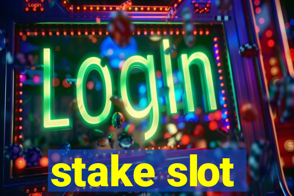 stake slot