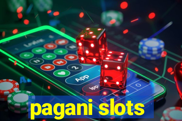 pagani slots