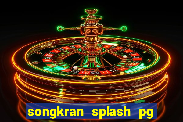 songkran splash pg slot demo