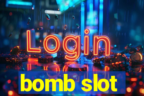 bomb slot