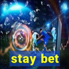 stay bet