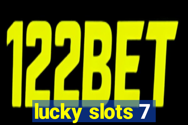 lucky slots 7