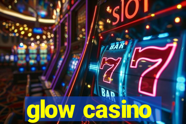 glow casino