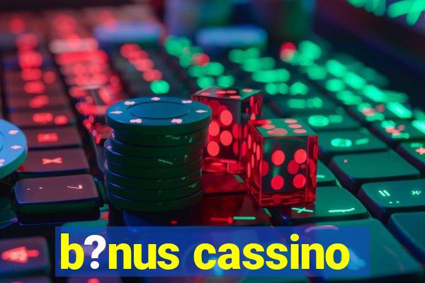 b?nus cassino