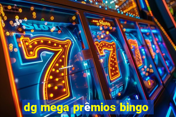 dg mega prêmios bingo