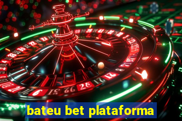 bateu bet plataforma