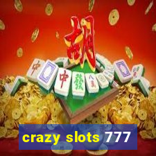 crazy slots 777