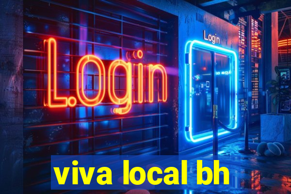 viva local bh