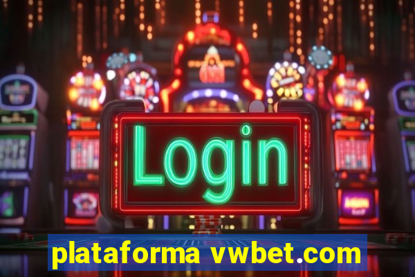 plataforma vwbet.com