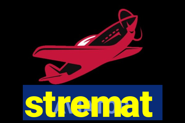 stremat