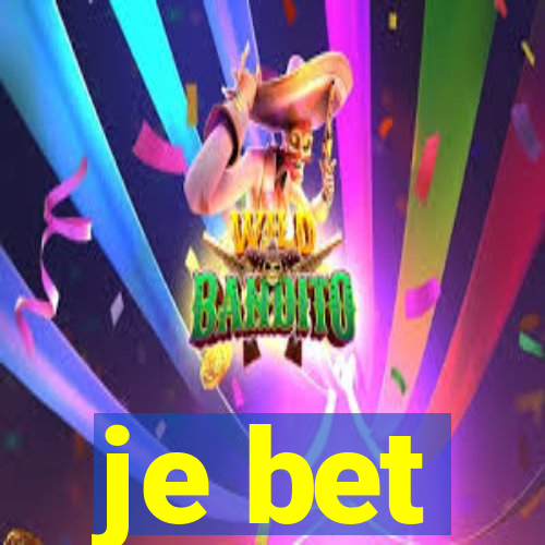 je bet