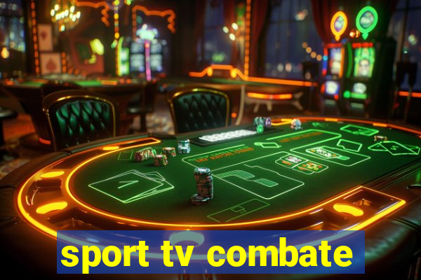 sport tv combate