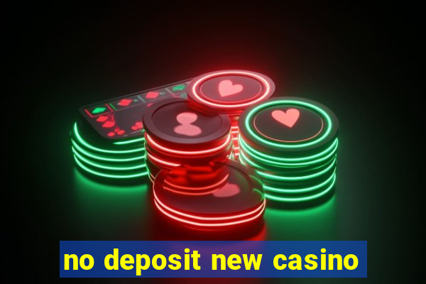 no deposit new casino