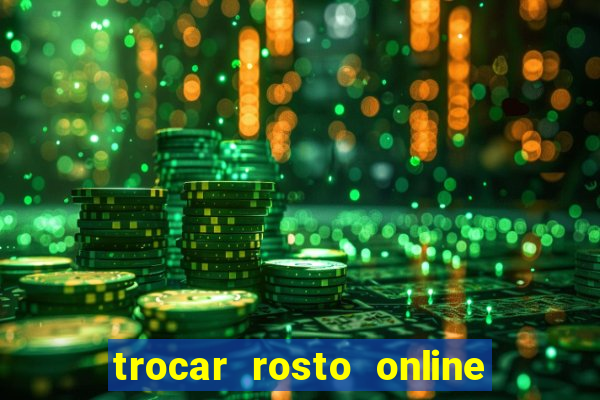 trocar rosto online grátis colocar rosto em vídeo online