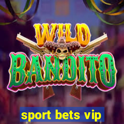 sport bets vip