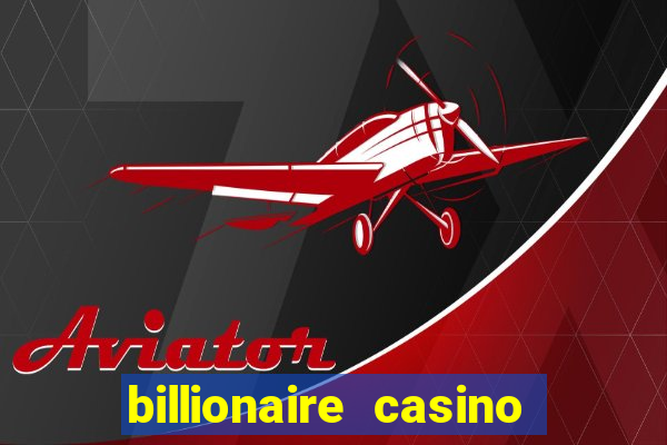 billionaire casino 100 free spins