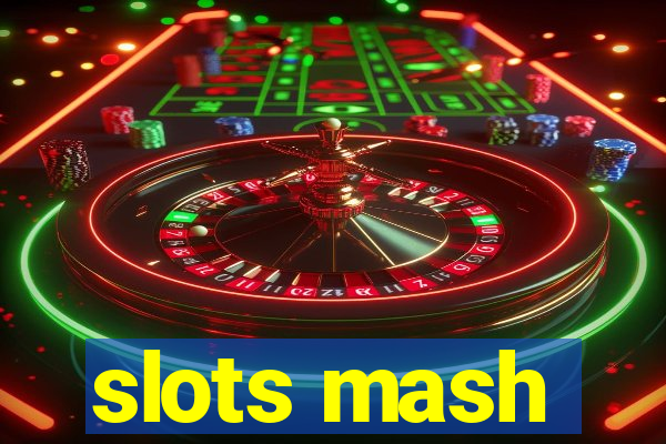 slots mash