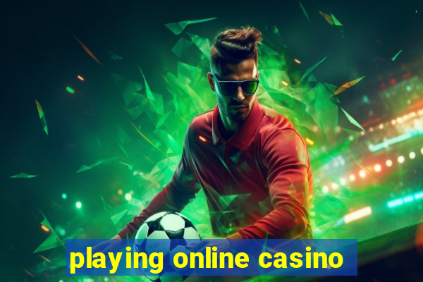 playing online casino