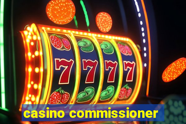 casino commissioner