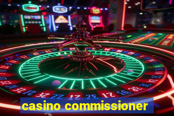 casino commissioner