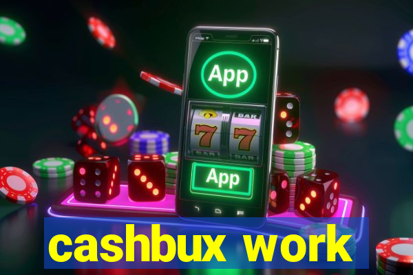 cashbux work