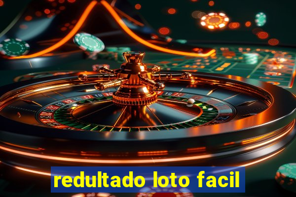 redultado loto facil