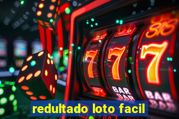 redultado loto facil