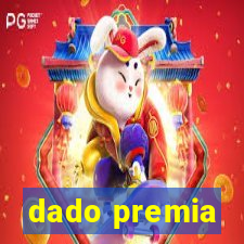 dado premia