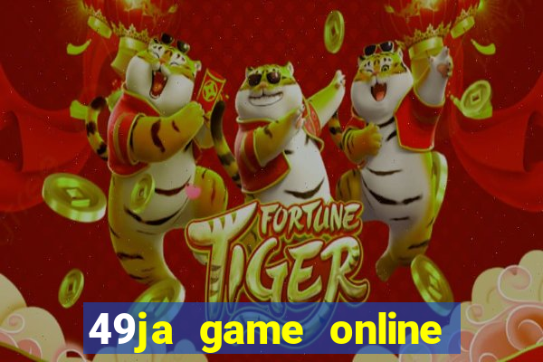 49ja game online casino slots