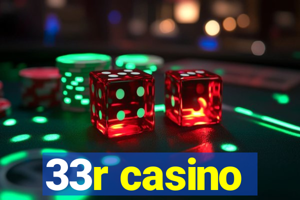 33r casino