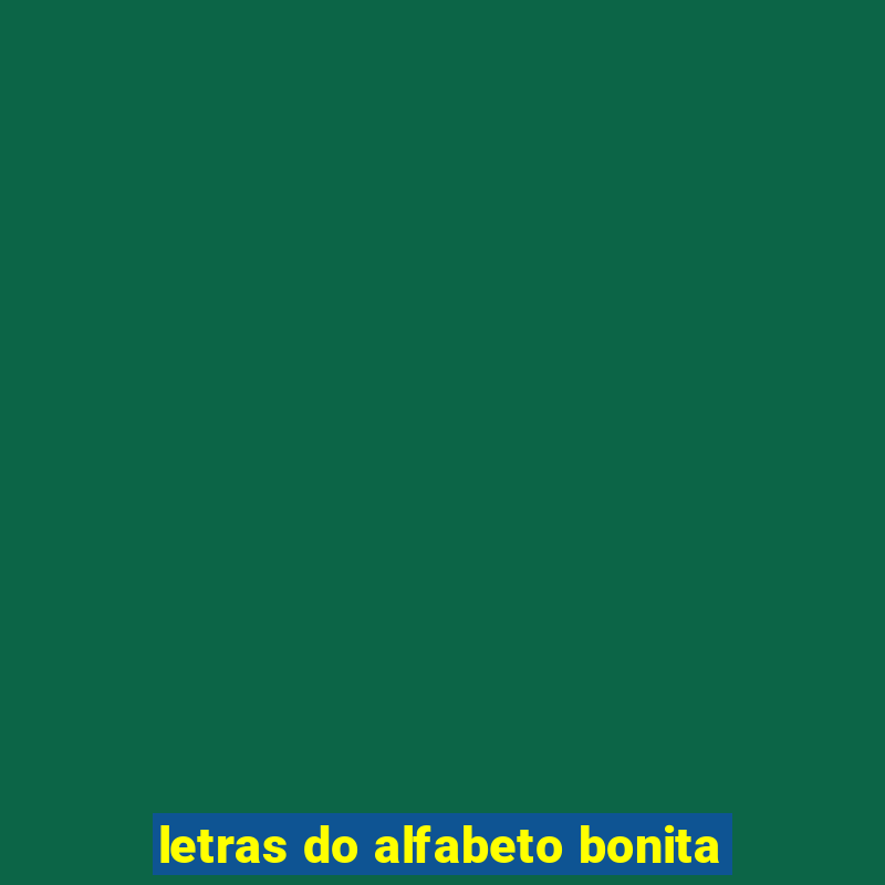 letras do alfabeto bonita