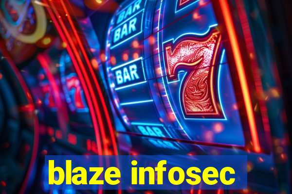 blaze infosec