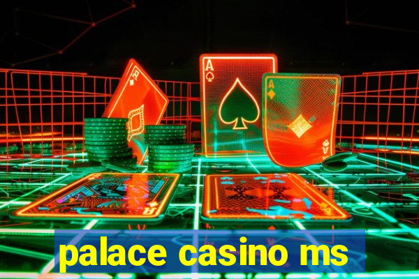 palace casino ms