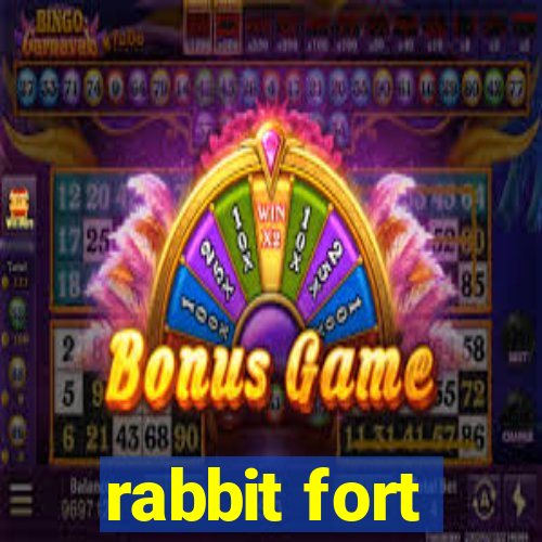 rabbit fort