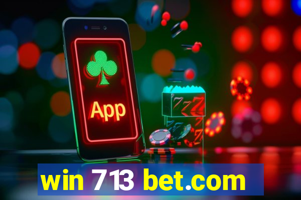 win 713 bet.com