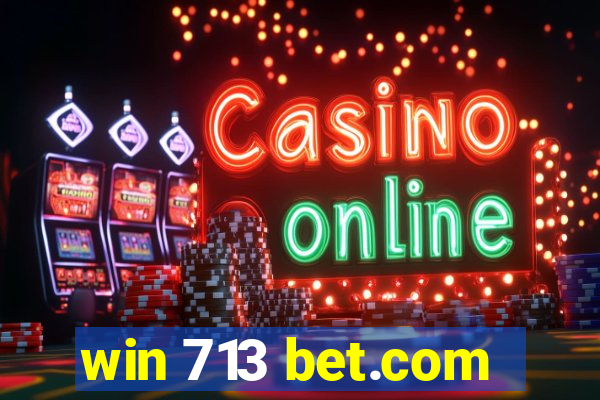 win 713 bet.com