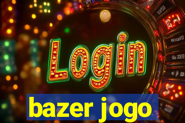 bazer jogo